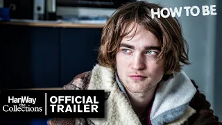 How to Be  - Classic Trailer - HanWay Films