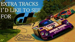 Gran Turismo 7 - 10 Tracks I'd like to see RETURN
