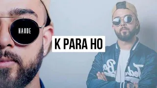 HAUDE - K PAARAA HO (Official Music Video)