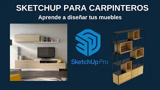 Aprende a Diseñar tus Muebles con Sketchup - taller para carpinteros