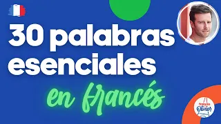 30 palabras que tienes que saber en francés