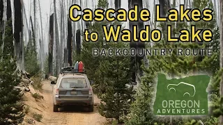 Fun Backcountry Route from Cascade Lakes Hwy to Waldo Lake