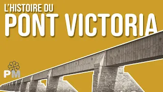 Histoire d'Archives: La 8e merveille du monde. Le pont Victoria à Montréal