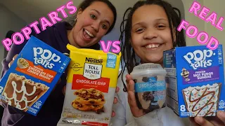 POPTARTS VS REAL FOOD CHALLENGE!