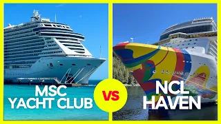 What should you book MSC Yacht Club or NCL Haven?