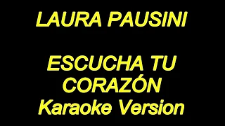 Laura Pausini - Escucha Tu Corazon (Karaoke Lyrics) NEW!!