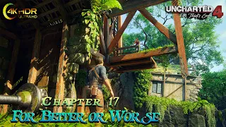 Uncharted 4 - A Thief's End Chapter 17: For Better or Worse  (4k60fps HDR) {No Commentary}