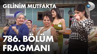 Gelinim Mutfakta 786. Bölüm Fragmanı - SAFİYE SOYMAN