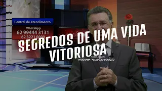 SEGREDOS DE UMA VIDA VITORIOSA | Programa Falando ao Coração | Pastor Gentil R. Oliveira.