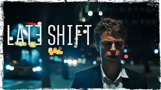 Late Shift | Ночная Смена.