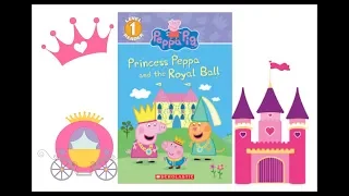 Princess Peppa and the Royal Ball- Read Aloud Books for Toddlers, Kids and Children