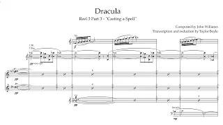 John Williams - Dracula (1979) - "Casting a Spell" Condensed Score