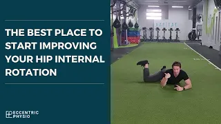 The best place to start improving your hip internal rotation | The MSK Physio