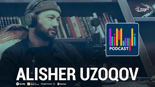 Alisher Uzoqov - Tomoshabinni urgani, kino, teatr haqida! Himayli PODCAST Mirshakar Fayzulloyev