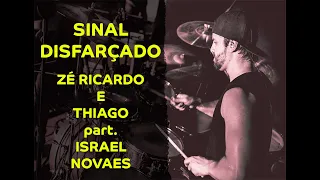 Zé Ricardo e Thiago part. Israel Novaes - Sinal Disfarçado - Ramon Pika - Pau (DRUM COVER)