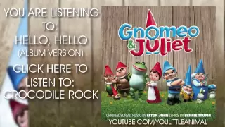 Elton John - Hello, Hello (Full Song HQ) (Gnomeo & Juliet Soundtrack)