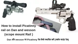 How to install Picatinny rail  (scope mount Rail ) on Dan and Wesson Air revolver