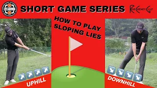SHORT GAME SERIES | CHIPPING - UPHILL & DOWNHILL SLOPES