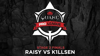 Raisy vs K1llsen - Quake Pro League - Stage 2 Finals - Day 2