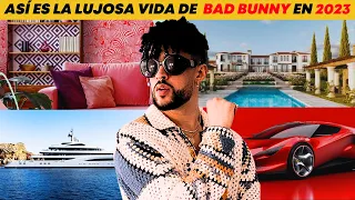 🤑🌞Así es la LUJOSA Vida de BAD BUNNY 2023🤩🤴🏻-Lujo, Abundancia y Éxito