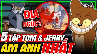 TOM & JERRY:  Top 5 Tập Phim Ám Ảnh Nhất | Sự Thật Thú Vị | meXINE