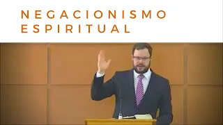 Negacionismo Espiritual - Pr Abner Eliel Araujo