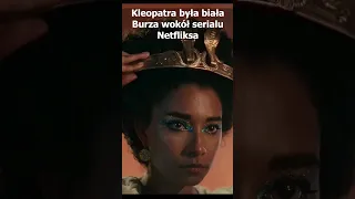 Kleopatra była biała? Burza wokół serialu #netflix