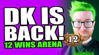 12 WINS - DK is Back Baby!! - Full Run - Hearthstone Arena