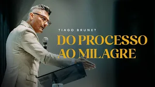 Do processo ao milagre | Tiago Brunet