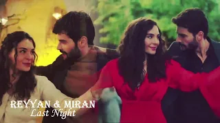 Reyyan❤Miran  Last Night (Танцы) Rey&Mir