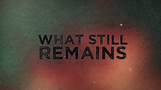 What Still Remains - Official Short Trailer