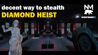 The Diamond Heist Solo Stealth Guide [PAYDAY 2]