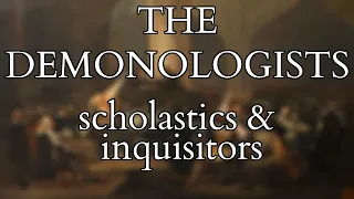 Demonology and Demonologists - Scholastics and Inquisitors - Foundations of the Witch Trials