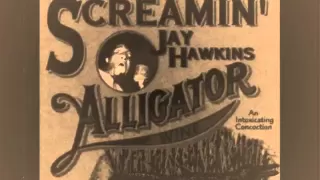 Screamin' Jay Hawkins - Alligator Wine