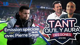 OL : Emission spéciale avec Pierre Sage !