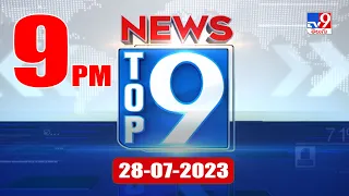 Top 9 News : Top News Stories |  28 JULY 2023 - TV9