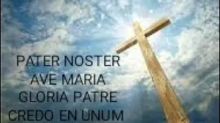 PATER NOSTER/AVE MARIA/GLORIA PATRE/CREDO EN UNUM+++PRONOUNCIATION+++