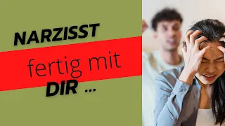 Anzeichen, dass ein NARZISST mit dir fertig ist…