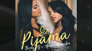 Becky G Ft Natti Natasha - Sin Pijama (Tony Fernandez Bootleg)