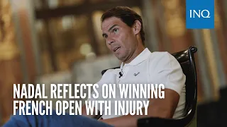 Nadal reflects on winning French Open with injury