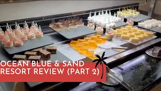 Ocean Blue & Sand Resort in Punta Cana Review (Part 2- Food)