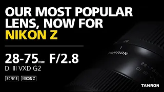 Launching Tamron’s most popular lens for Nikon Z mount | Tamron 28-75mm F/2.8 Di Iii Vxd G2 | A063Z