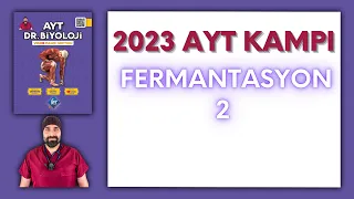 Fermantasyon Reaksiyonları-2 AYT Biyoloji Kampı Konu Anlatımı/ 12.Sınıf 2024 Tayfa