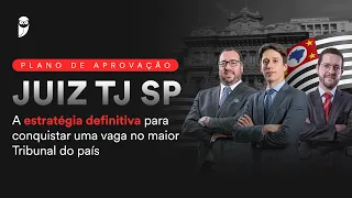 Juiz TJ SP: A estratégia definitiva para conquistar uma vaga no maior Tribunal do país