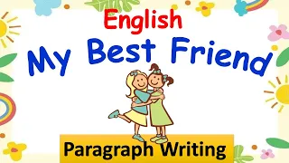 My Best Friend | My Best Friend Essay | Essay on Best Friend | English Paragraph Writing For Class 2