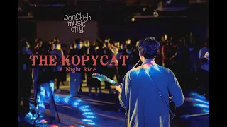 The Kopycat - A Night Ride [Live at Bangkok Music City 2020]