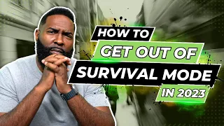 How Being Stuck in Survival Mode is Ruining Your Chances of Success!
