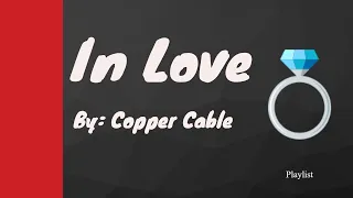 In Love - Copper Cable