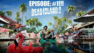 Dead Island 2: Gameplay- Episode- #1- Welcome to Hell-A!!!