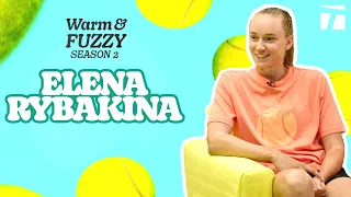 Elena Rybakina | Warm & Fuzzy Season 2